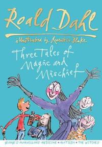 Roald Dahl: Three Tales of Magic and Mischief