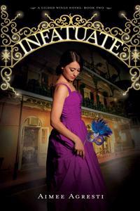 Infatuate: A Gilded Wings Novel, Book Two