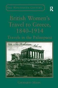 British Women's Travel to Greece, 1840-1914