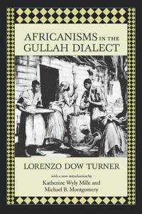Africanisms in the Gullah Dialect