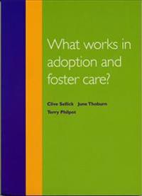 What Works in Adoption and Foster Care?