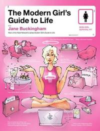 The Modern Girls Guide to Life