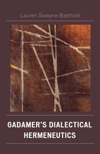 Gadamer's Dialectical Hermeneutics