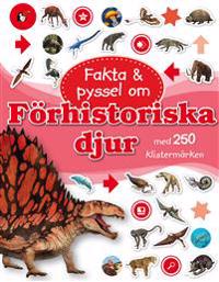 Fakta & pyssel om förhistoriska djur med 250 klistermärken