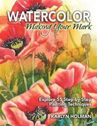 Watercolor - Making Your Mark