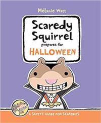 Scaredy Squirrel Prepares for Halloween