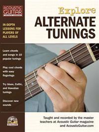 Explore Alternate Tunings: In-Depth Lessons for Players of All Levels
