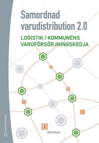 Samordnad varudistribution 2.0 : logistik i kommunens varuförsörjningskedja