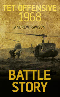 Battle Story Tet Offensive 1968