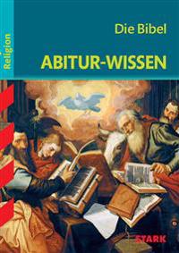 Abitur-Wissen Religion. Die Bibel
