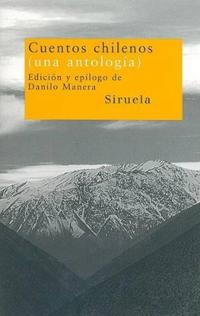 Cuentos Chilenos (Una Antologia)