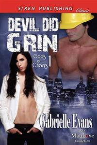 Devil Did Grin [Gods of Chaos 1] (Siren Publishing Classic ManLove)