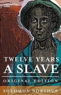 Twelve Years a Slave: Original Edition