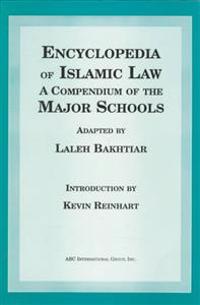 Encyclopedia of Islamic Law: A Compendium of the Views of the Major Schools
