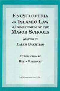 Encyclopedia of Islamic Law: A Compendium of the Views of the Major Schools