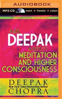 Ask Deepak about Meditation and Higher Consciousness