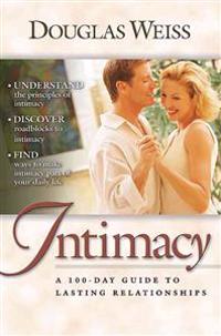 A 100 Day Guide to Intimacy: A 100-Day Guide to Lasting Relationships