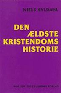 Den Aeldste Kristendoms Historie