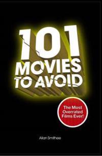 101 Movies to Avoid