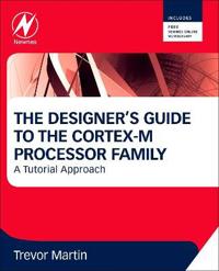 The Designer's Guide to the Cortex-M Processor Family