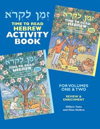 Time to Read Hebrew Activity Book: For Volumes One & Two: Review & Enrichment