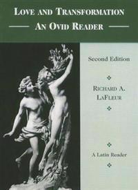 Love & Transformation: An Ovid Reader