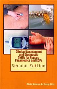 Clinical Assessment and Diagnostic Skills for Nurses, Paramedics and Ecps