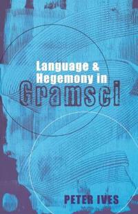 Language and Hegemony in Gramsci
