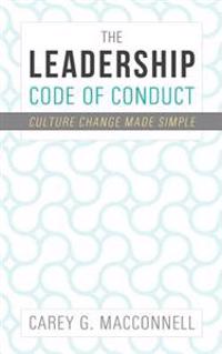 The Leadership Code of Conduct: Culture Change Made Simple