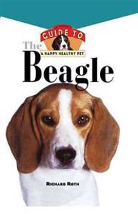 Beagle: An Owner's Guide to a Happy Healthly Pet