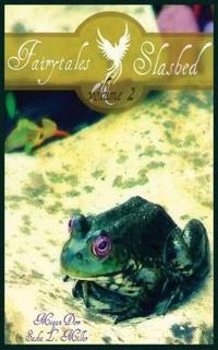 Fairytales Slashed, Volume Two