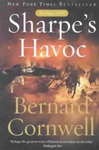 Sharpe's Havoc: Richard Sharpe and the Campaign in Northern Portugal, Spring 1809