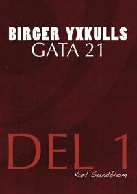 BIRGER YXKULLS GATA 21, DEL 1