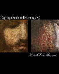 Copying a Rembrandt (Step by Step)