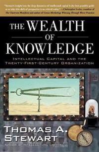 The Wealth of Knowledge: Intellectual Capital and the Twenty-First Century Organization