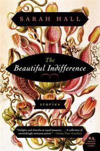 The Beautiful Indifference: Stories