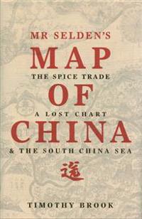 Mr Selden's Map of China
