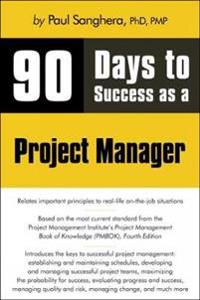 90 Days to Success as a Project Manager