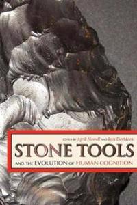 Stone Tools and the Evolution of Human Cognition