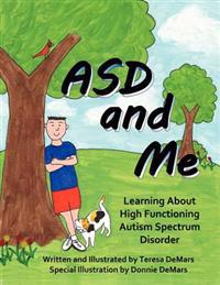 Asd and Me: Learning about High Functioning Autism Spectrum Disorder