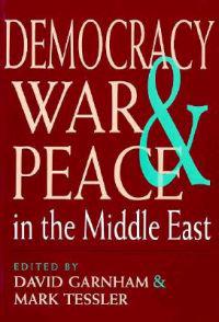 Democracy, War and Peace in the Middle East