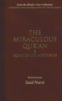 Miraculous Qur'an and Some of Its Mysteries