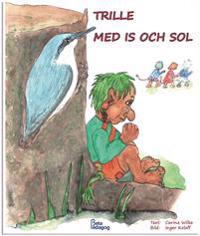 Trille med is och sol