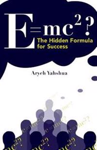 E=mc2: The Hidden Formula for Success