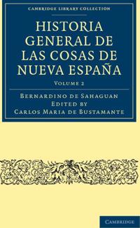 Historia General De Las Cosas De Nueva Espana