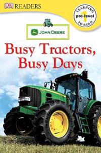 John Deere: Busy Tractors, Busy Days