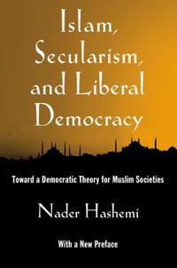 Islam, Secularism, and Liberal Democracy