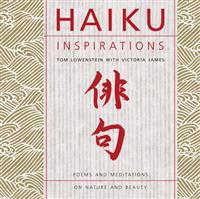Haiku Inspirations: Poems and Meditations on Nature and Beauty