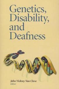 Genetics, Disability, and Deafness