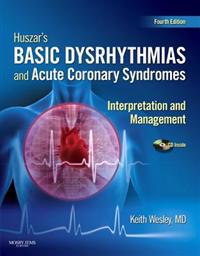 Huszar's Basic Dysrhythmias and Acute Coronary Syndromes: Interpretation and Management
